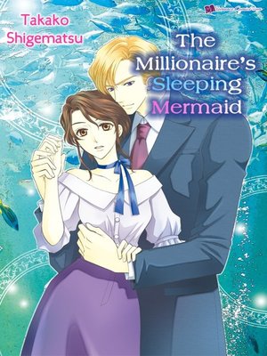 cover image of The Millionaire's Sleeping Mermaid